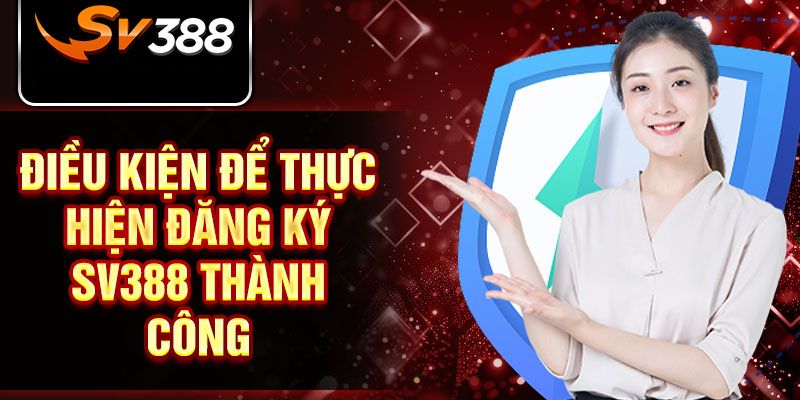 Lợi ích khi Đăng ký SV388
