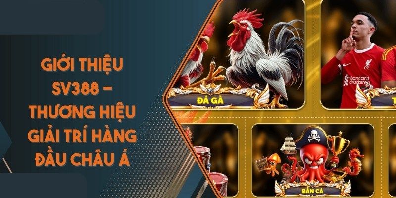 Giới Thiệu Về SV388 - Nền Tảng Cá Cược Uy Tín